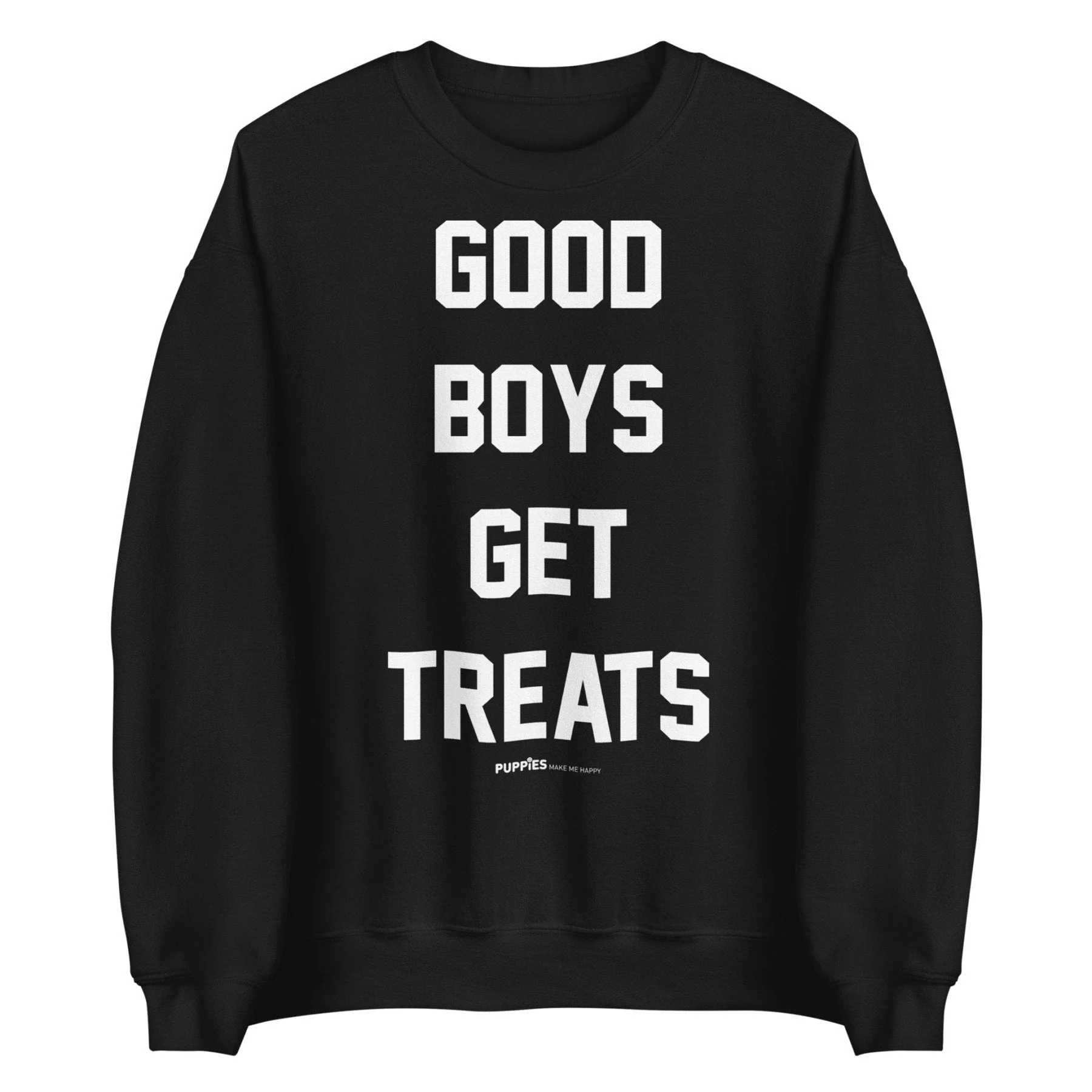 Good Boys Get Treats Uni-Sex Crewneck Sweatshirt | Ultra-Soft Best Gift for Dog Lovers