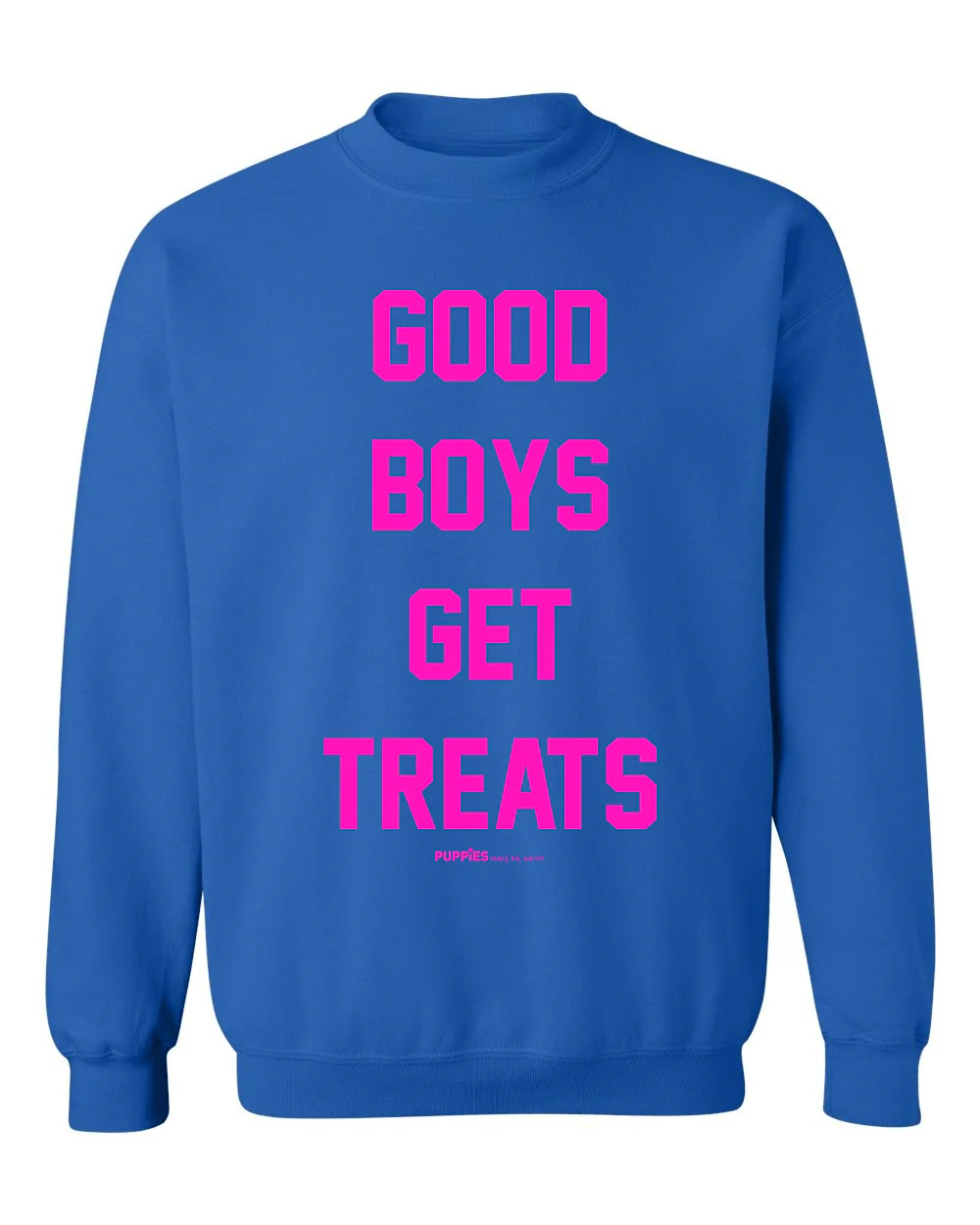 Good Boys Get Treats Pink Font Crewneck Sweatshirt | Ultra-Soft Best Gift for Dog Lovers - Image 4